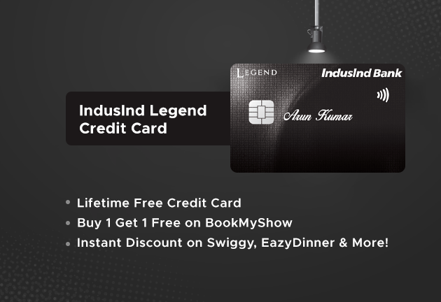IndusInd Legend Credit Card (Limited Time Offer!)